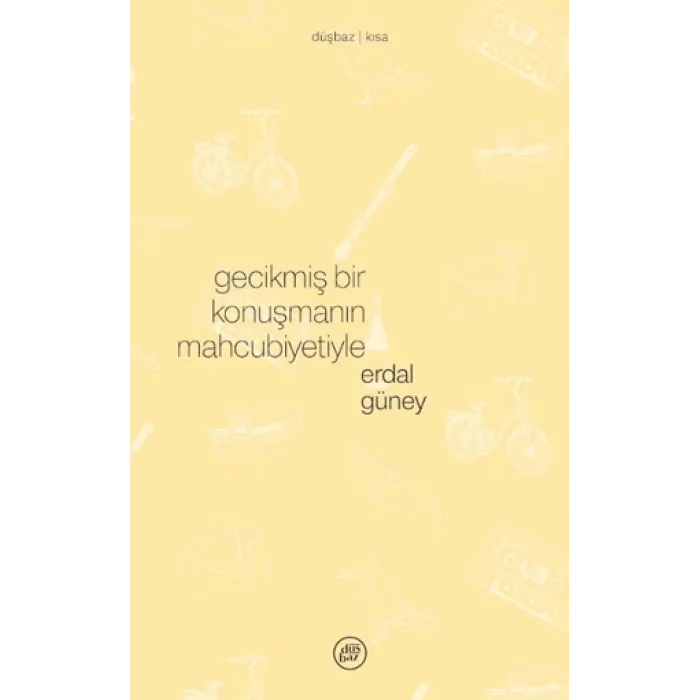 Gecikmiş Bir Konuşmanın Mahcubiyetiyle