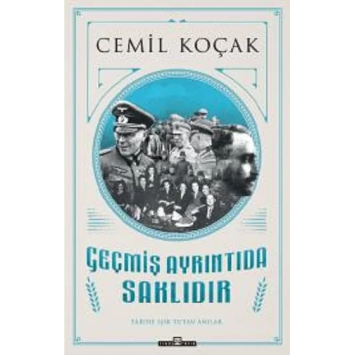 Geçmiş Ayrıntıda Saklıdır