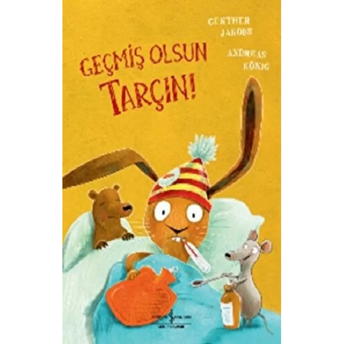 Geçmiş Olsun Tarçın!