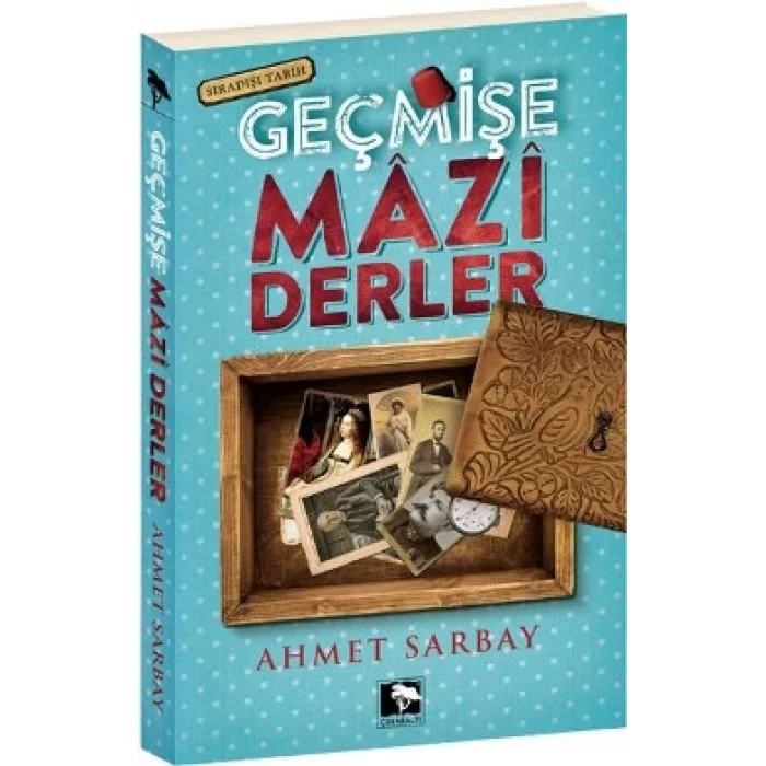 Geçmişe Mazi Derler