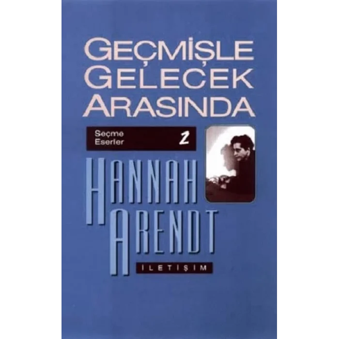 Geçmişle Gelecek Arasında