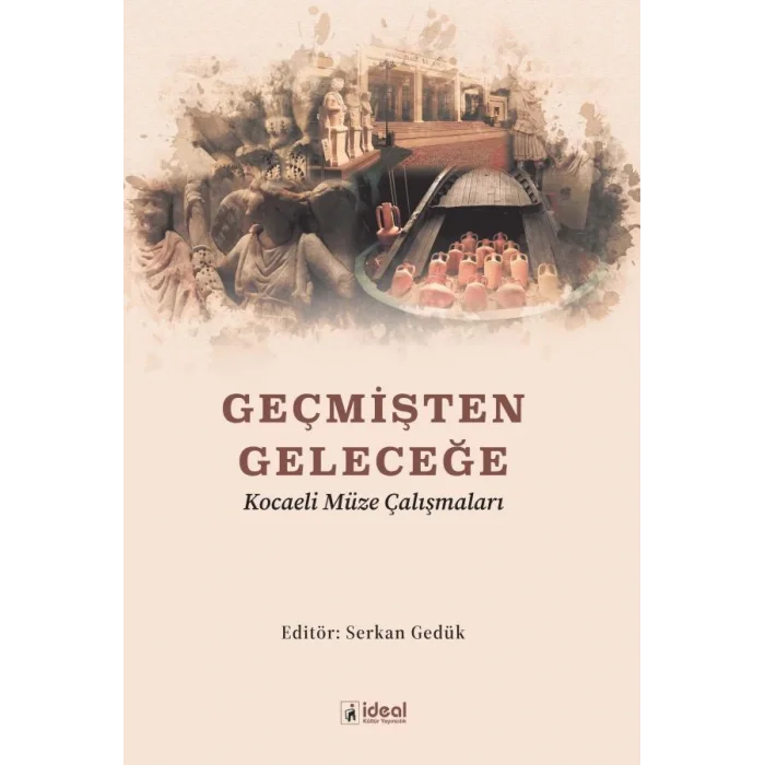 Geçmişten Geleceğe Kocaeli Müze Çalışmaları