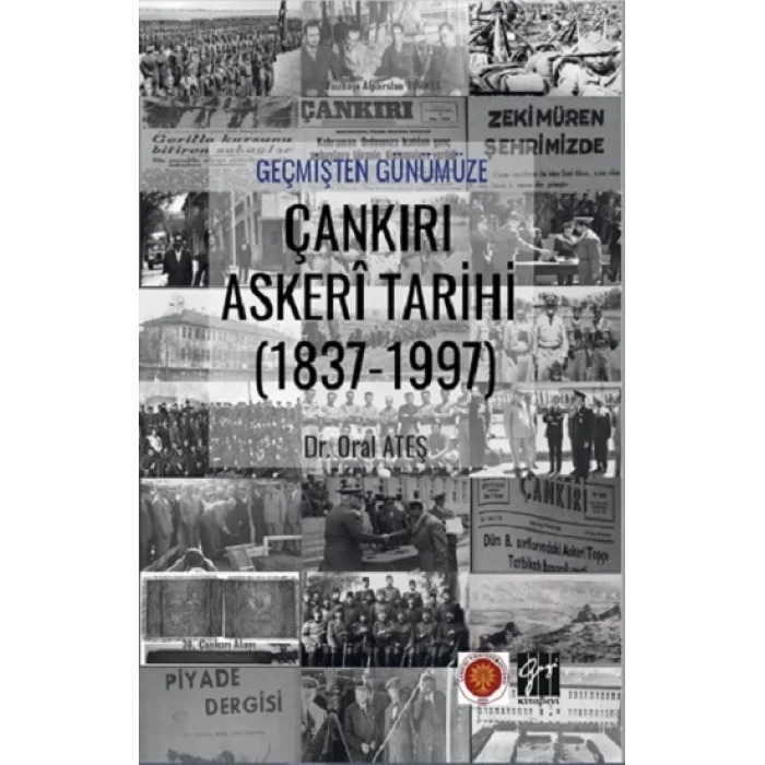 Geçmişten Günümüze - Çankırı Askeri Tarihi (1837-1997)