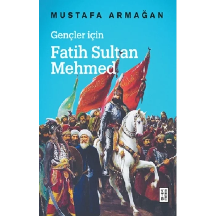 Gençler için Fatih Sultan Mehmed