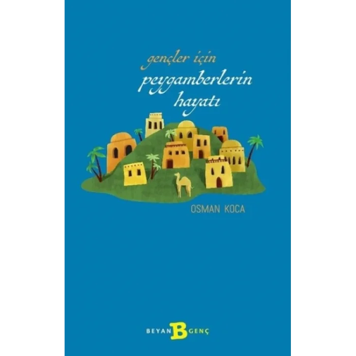 Gençler İçin Peygamberlerin Hayatı