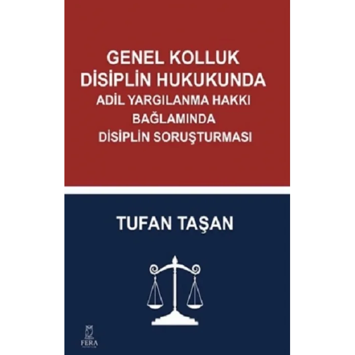 Genel Kolluk Disiplin Hukukunda Adil Yargılanma Hakkı Bağlamında Disiplin Soruşturması