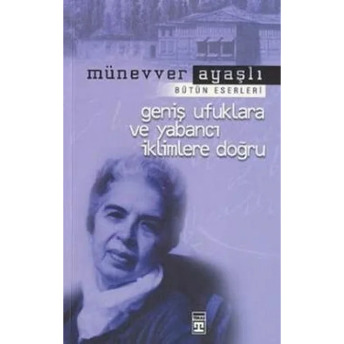 Geniş Ufuklara ve Yabancı İklimlere Doğru