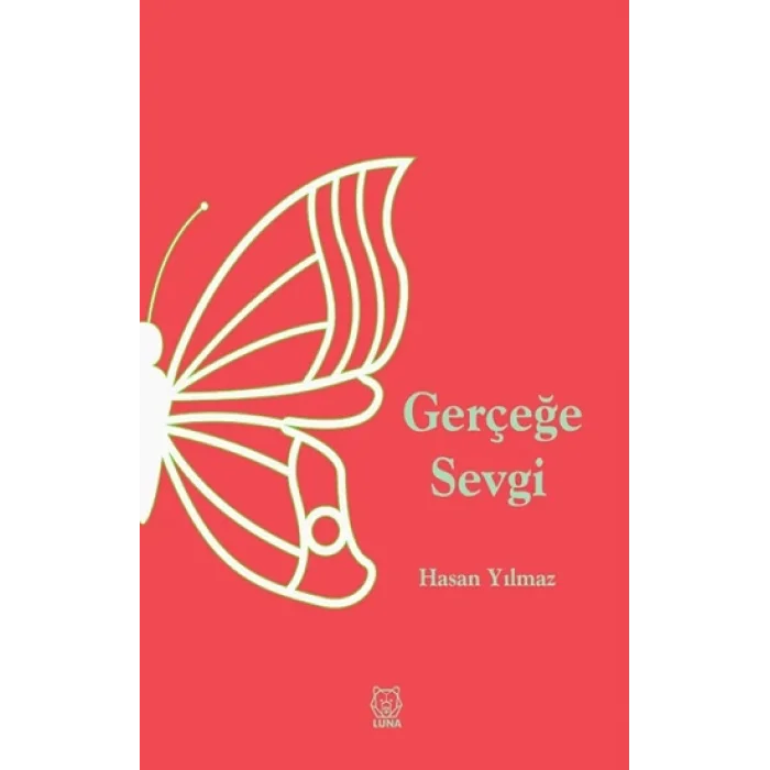 Gerçeğe Sevgi