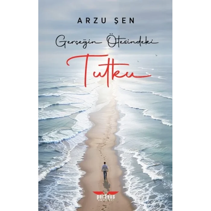 Gerçeğin Ötesindeki Tutku