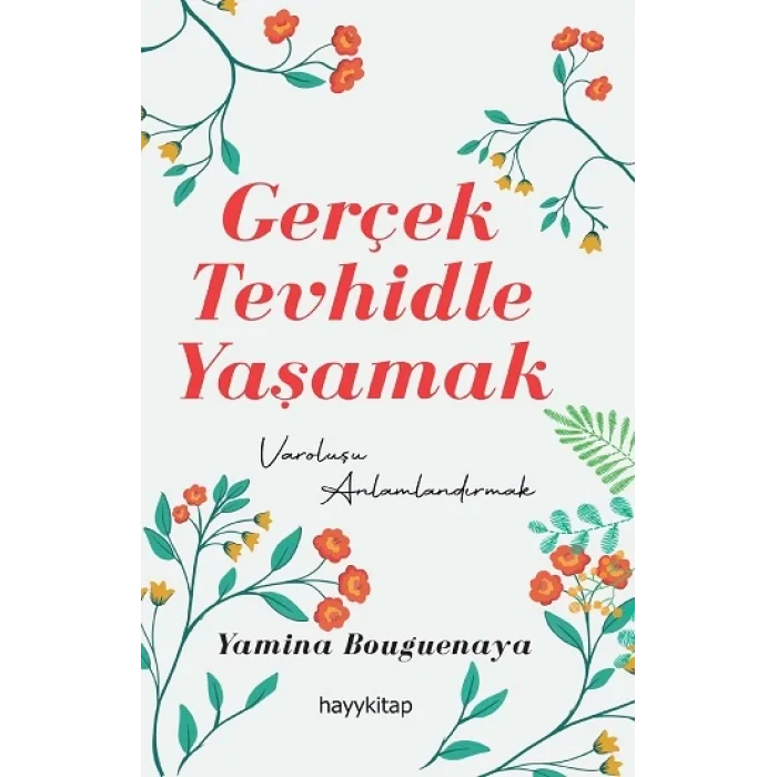Gerçek Tevhidle Yaşamak