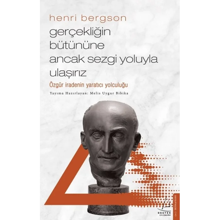 Gerçekliğin Bütününe Ancak Sezgi Yoluyla Ulaşırız