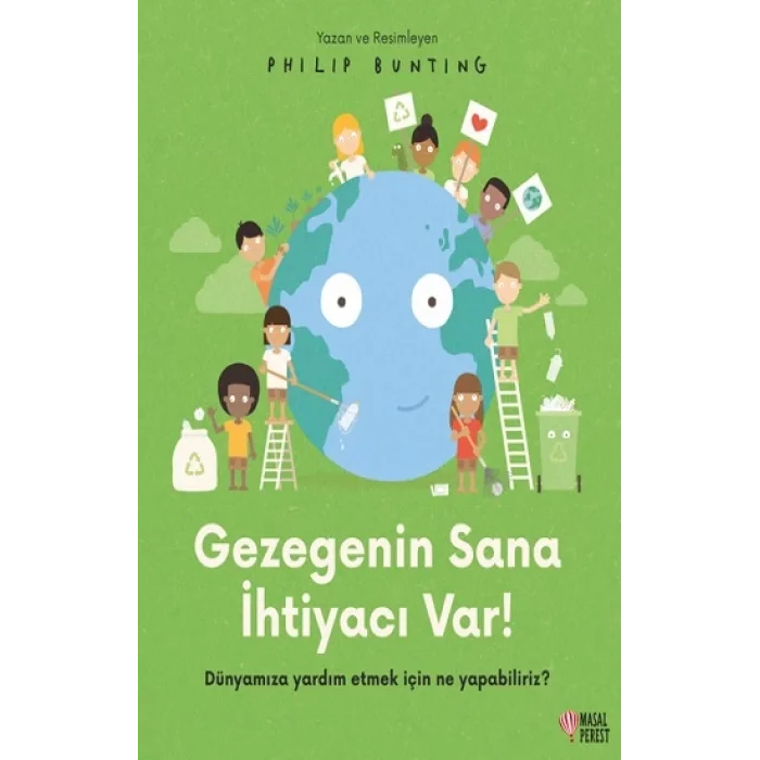 Gezegenin Sana İhtiyacı Var!