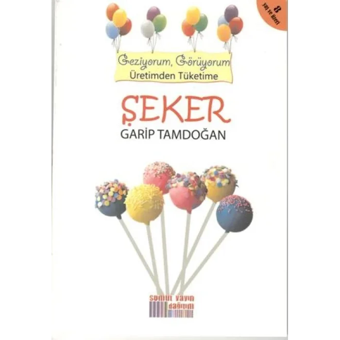 Geziyorum, Görüyorum Üretimden Tüketime - Şeker