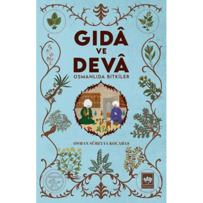 Gıda ve Deva - Osmanlıda Bitkiler