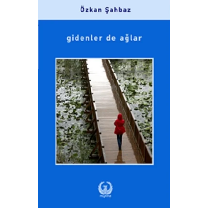 Gidenler de Ağlar