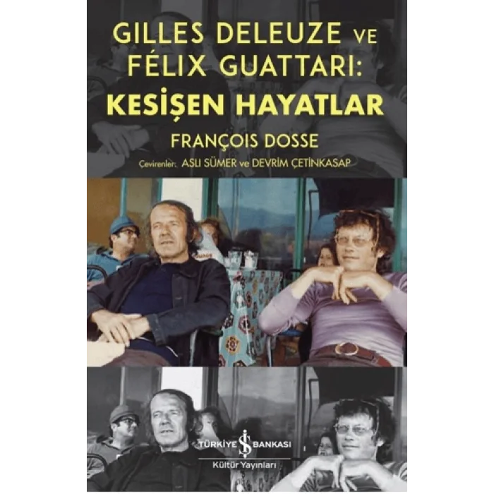 Gilles Deleuze ve Felix Guattari: Kesişen Hayatlar