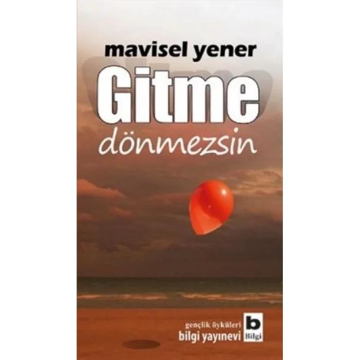 Gitme Dönmezsin