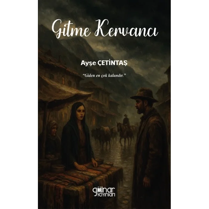 Gitme Kervancı