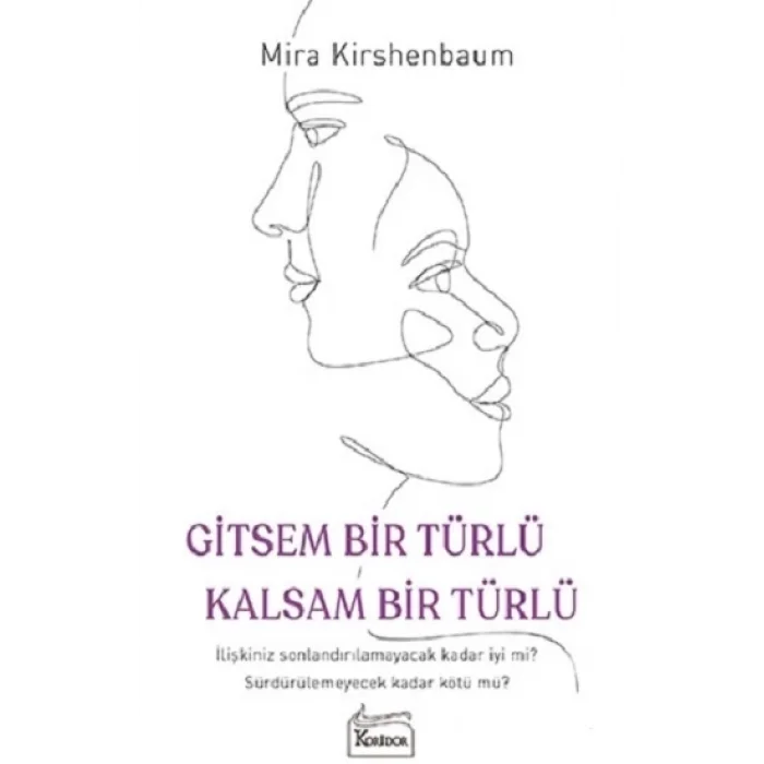 Gitsem Bir Türlü Kalsam Bir Türlü
