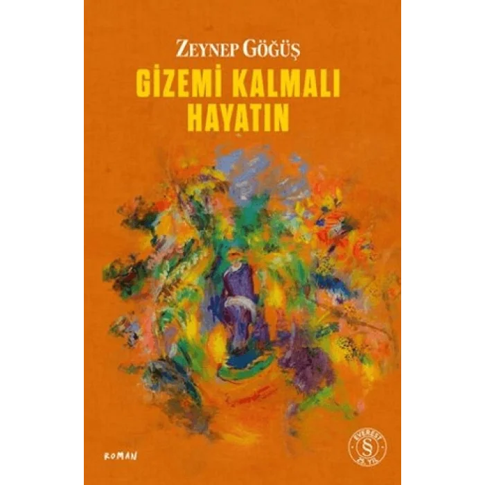 Gizemi Kalmalı  Hayatın