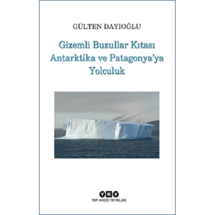Gizemli Buzullar Kıtası Antarktika ve Patagonyaya Yolculuk