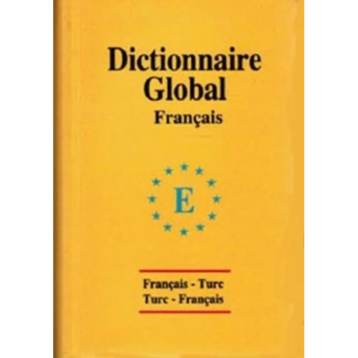 Global Sözlük Fransızca - Türkçe ve Türkçe - Fransızca