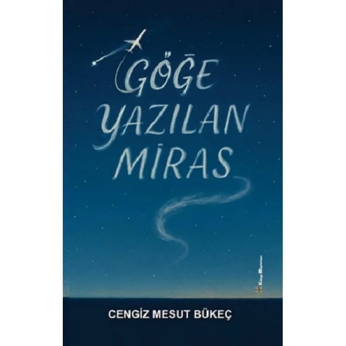 Göğe Yazılan Miras