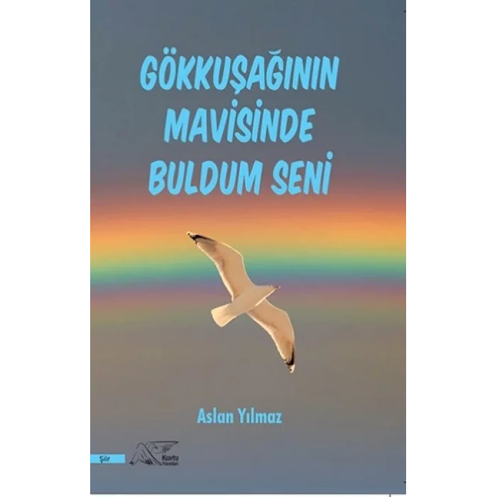 Gökkuşağının Mavisinde Buldum Seni