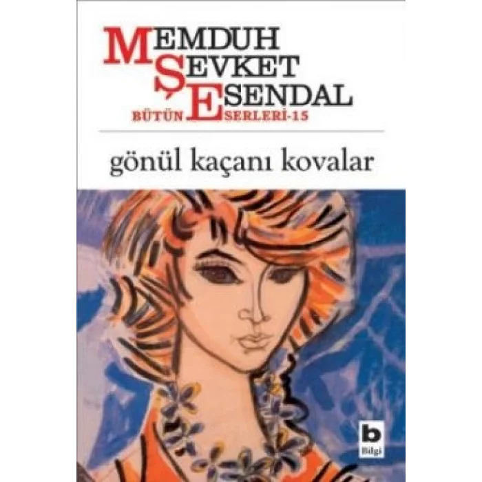 Gönül Kaçanı Kovalar