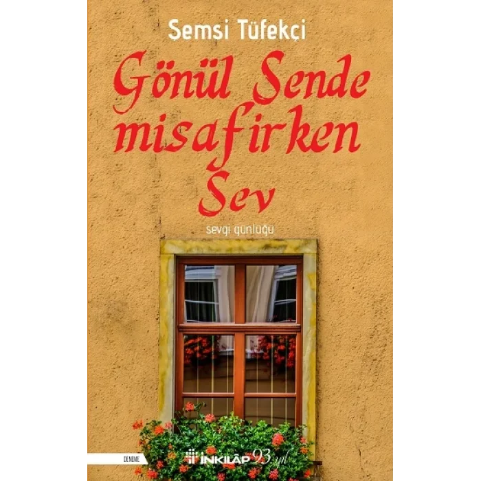 Gönül Sende Misafirken Sev