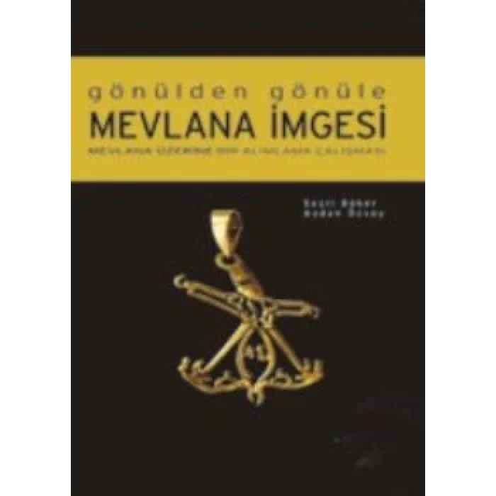 Gönülden Gönüle Mevlana İmgesi