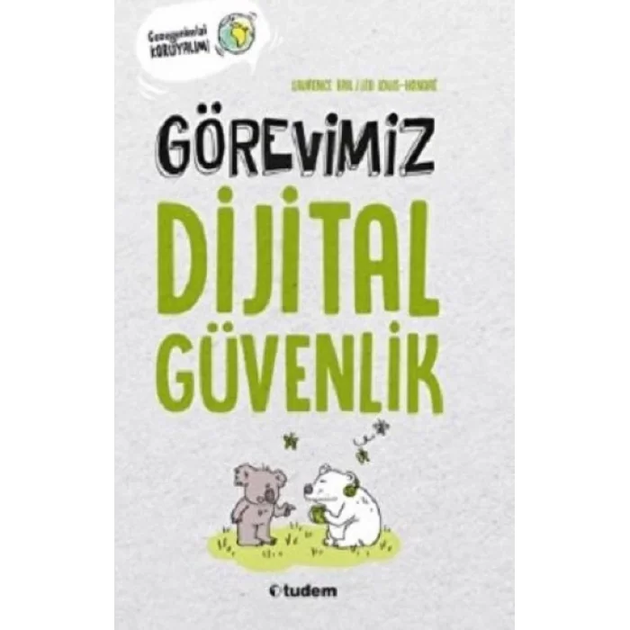 Görevimiz Dijital Güvenlik