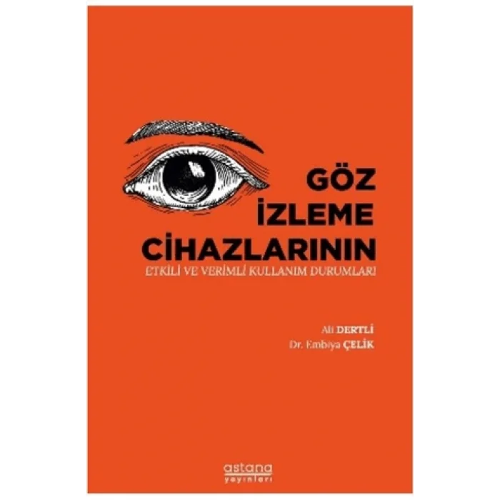 Göz İzleme Cihazlarının Etkili ve Verimli Kullanım Durumları