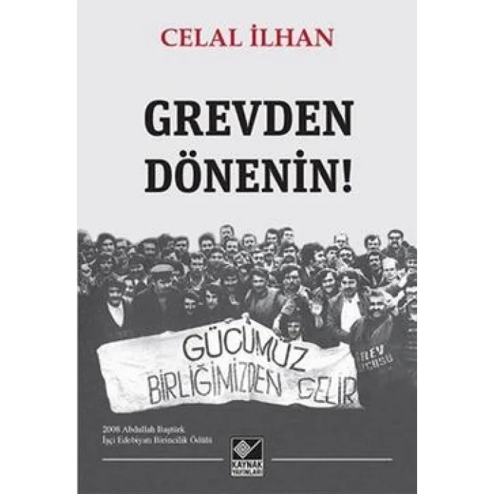 Grevden Dönenin!
