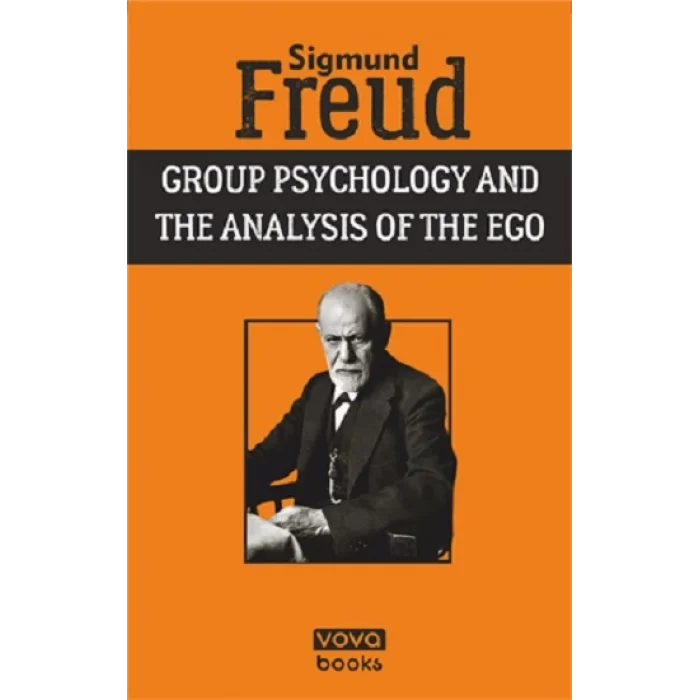 Group Psychology And The Analysis Of The Ego