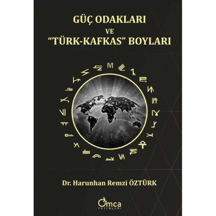 Güç Odakları ve “Türk-Kafkas” Boyları