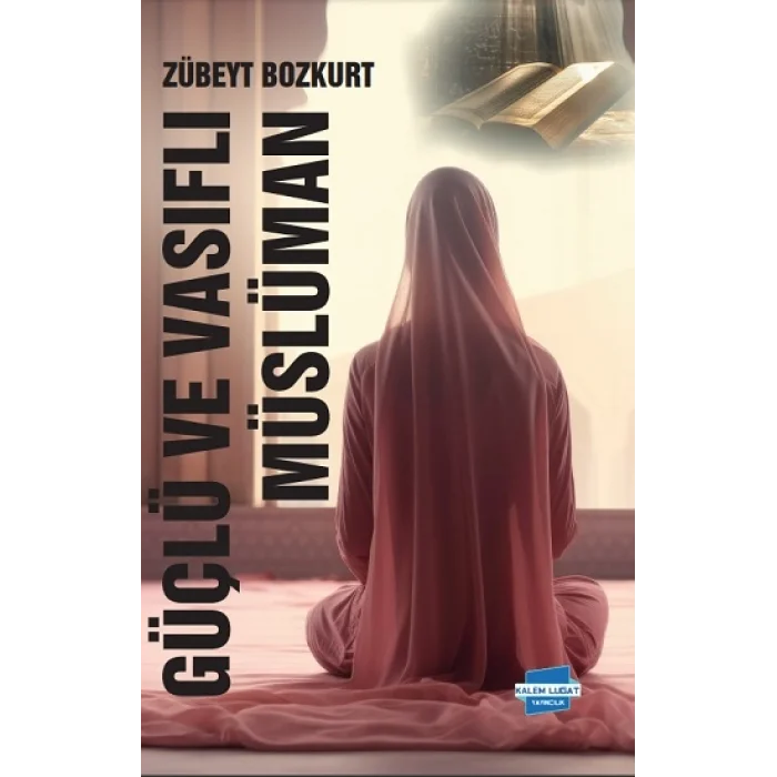 Güçlü ve Vasıflı Müslüman