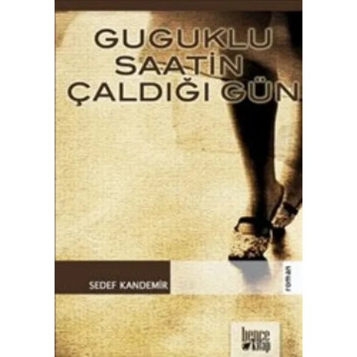 Guguklu Saatin Çaldığı Gün