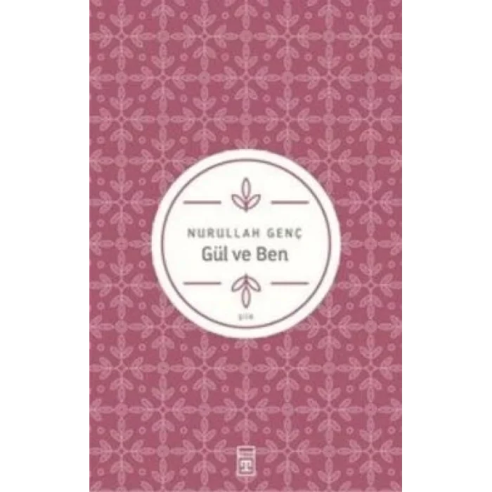 Gül ve Ben