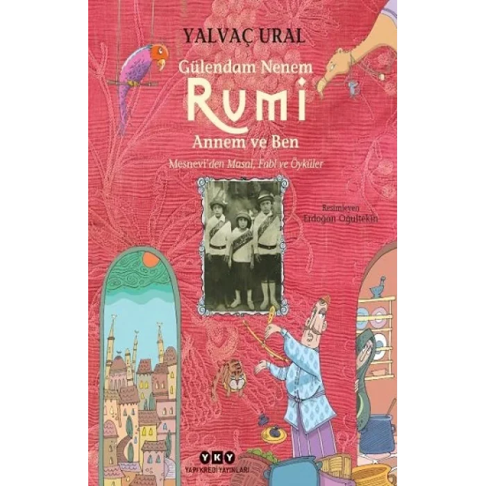 Gülendam Nenem, Rumi Annem ve Ben Mesneviden Masal, Fabl ve Öyküler