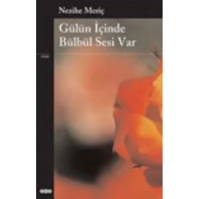 Gülün İçinde Bülbül Sesi Var