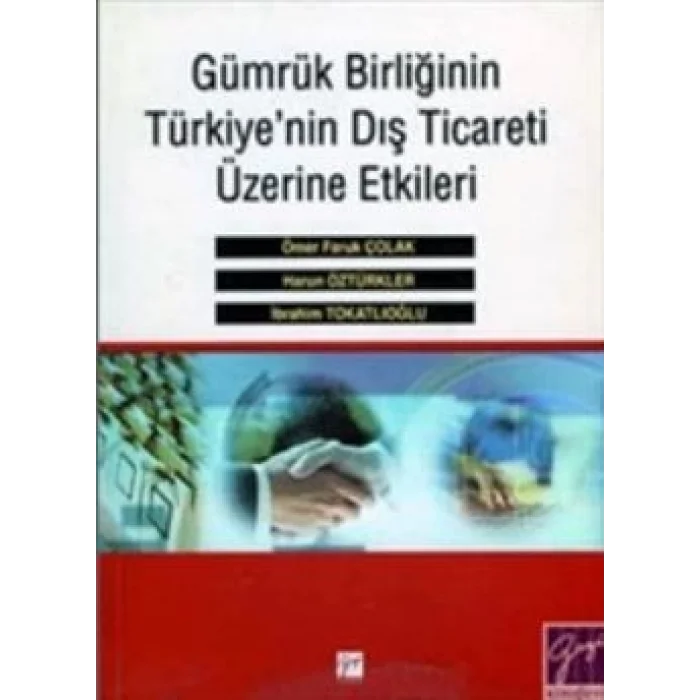Gümrük Birliğinin Türkiyenin Dış Ticareti Üzerine Etkileri