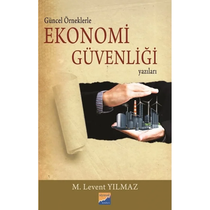 Güncel Örneklerle Ekonomi Güvenliği Yazıları