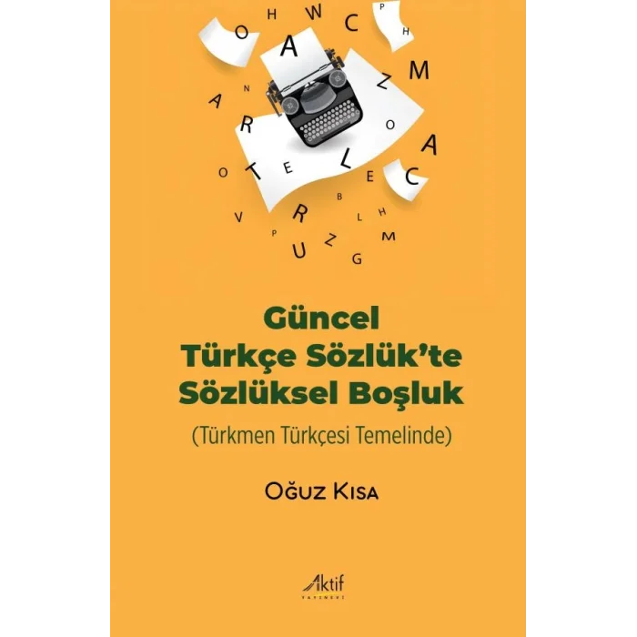 Güncel Türkçe Sözlükte Sözlüksel Boşluk (Türkmen Türkçesi Temelinde)
