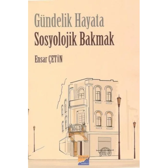 Gündelik Hayata Sosyolojik Bakmak