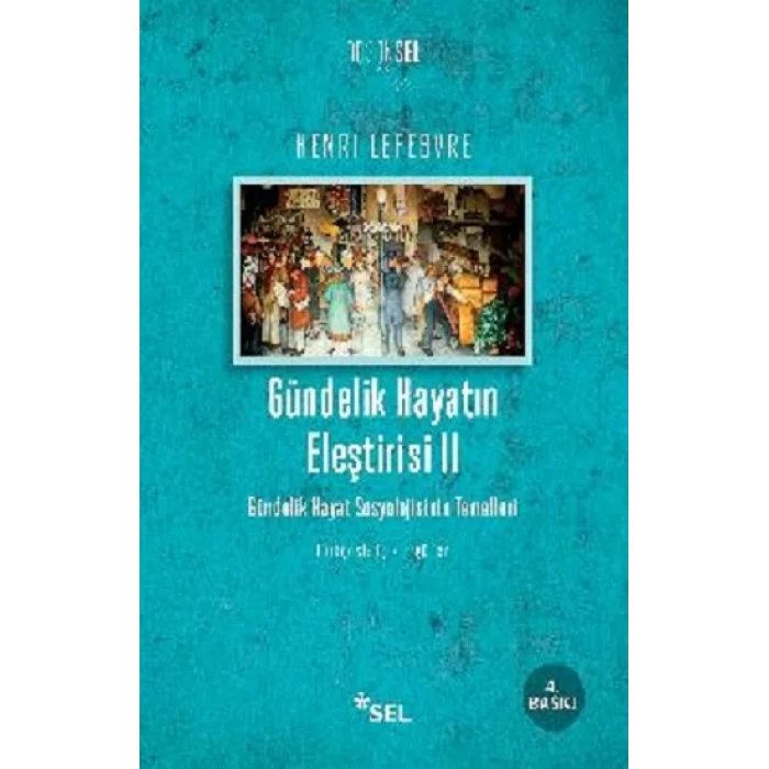 Gündelik Hayatın Eleştirisi II - Gündelik Hayat Sosyolojisinin Temelleri