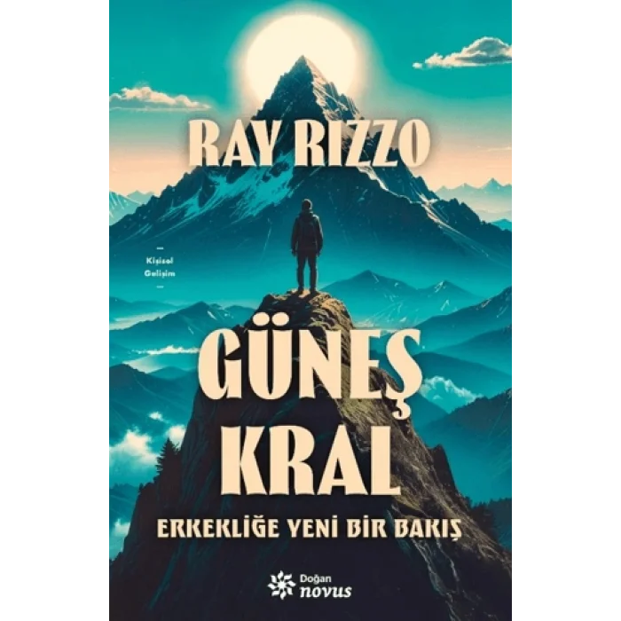 Güneş Kral - Erkekliğe Yeni Bir Bakış (Ciltli)