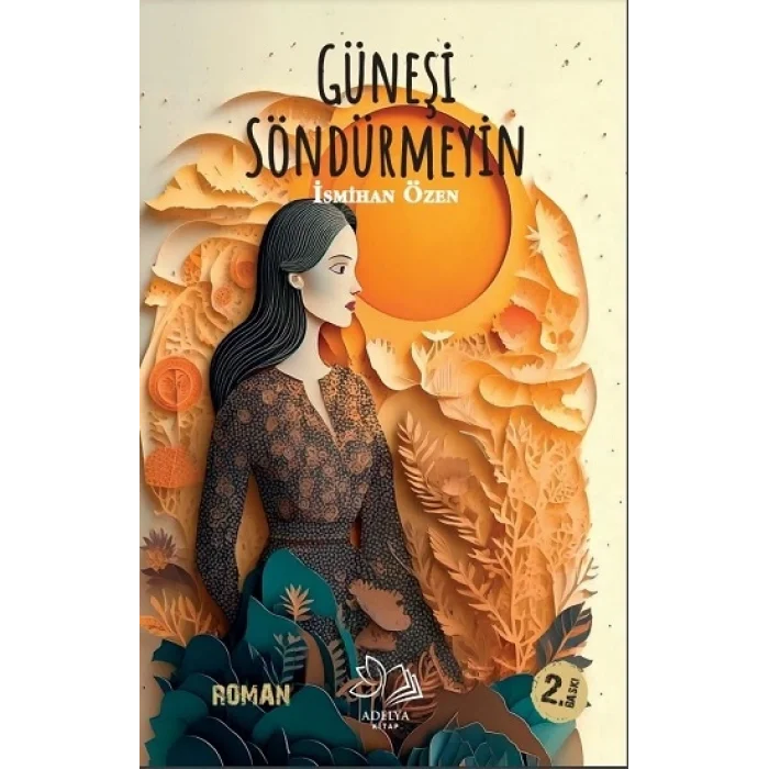 Güneşi Söndürmeyin