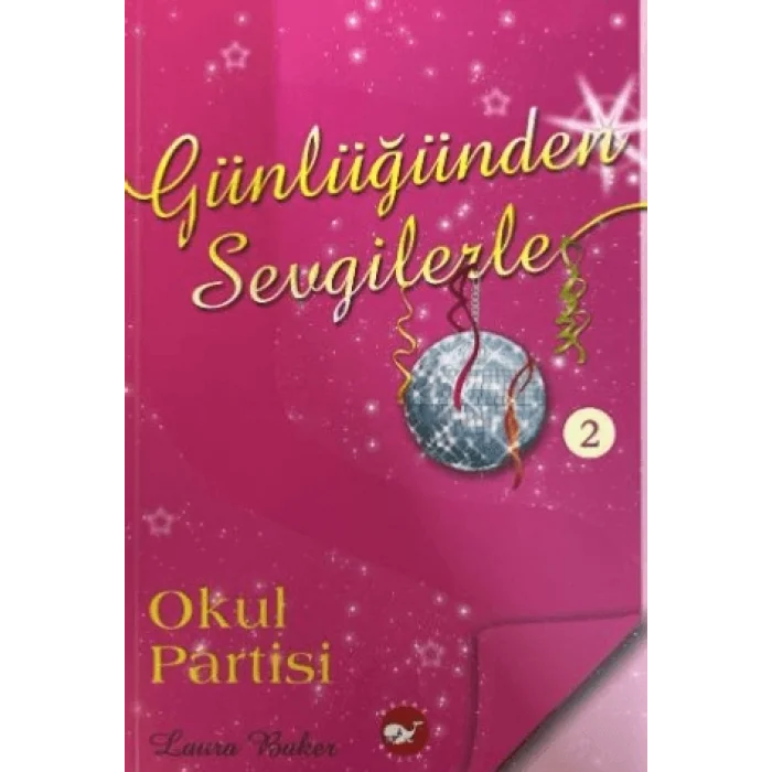 Günlüğümden Sevgilerle 2 - Okul Partisi