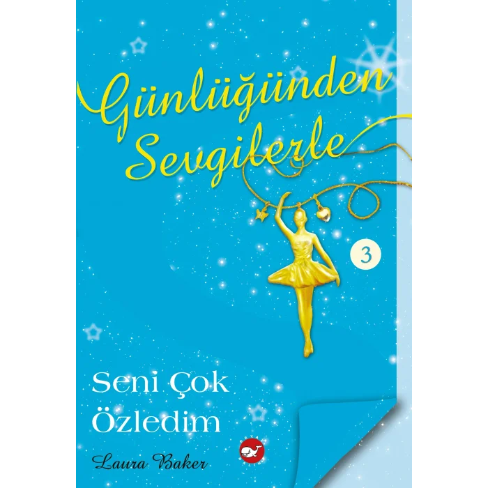 Günlüğünden Sevgilerle -3- Seni Çok Özledim